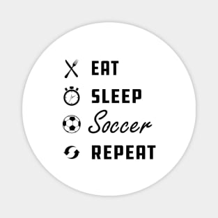 Soccer Player - Eat Sleep Soccer Repeat Magnet